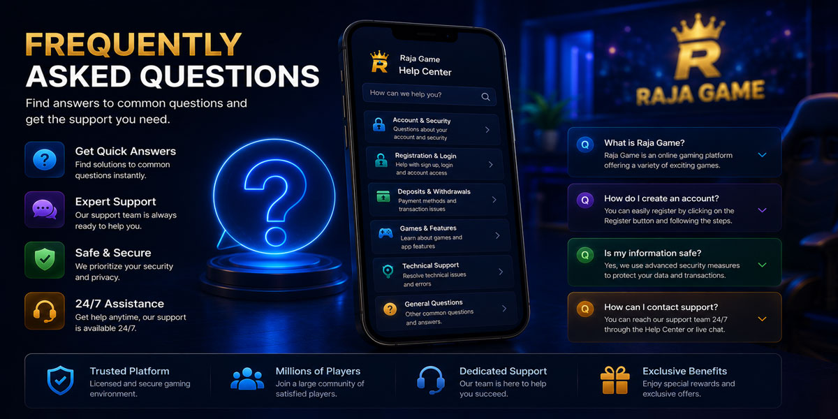 Raja Game Frequently Asked Questions