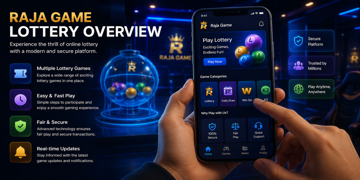 Raja Game Lottery Overview